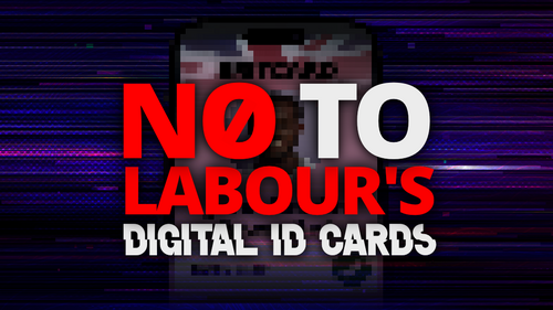 No to Labour's Digital ID Cards
